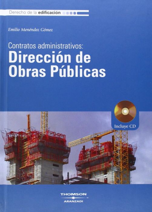 Contratos administrativos : dirección de obras públicas. Incluye CDROM