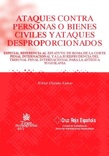 Ataques contra personas o bienes civiles y ataques desproporcionados