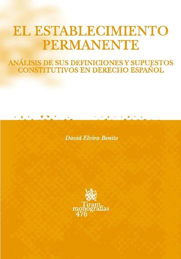 El Establecimiento Permanente. Analisis de sus definciones y supuestos constitutivos en derecho español.