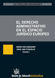 El Derecho Administrativo en el Espacio Jurídico Europeo . Ius Publicum Europaeum II