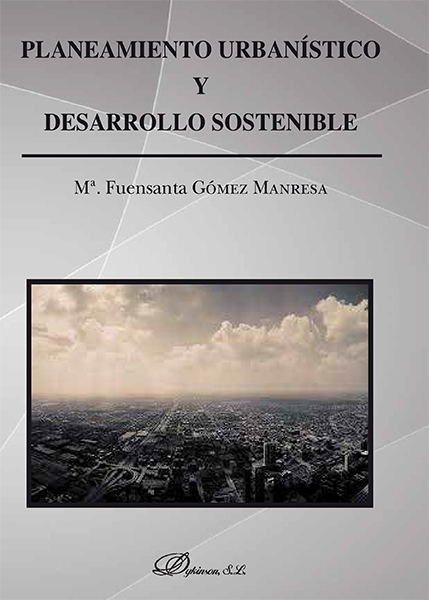 Planteamiento urbanístico y desarrollo sostenible 