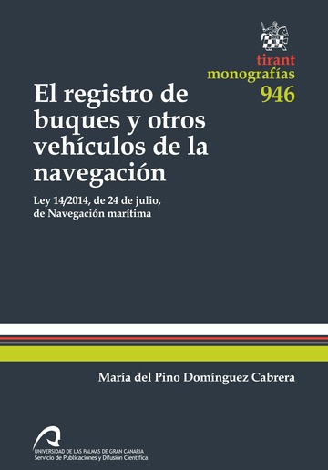 El registro de buques y otros vehículos de la navegación . Ley 14/2014, de 24 de julio, de Navegación Marítima 