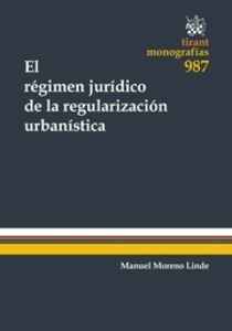 El régimen jurídico de la regularización urbanística