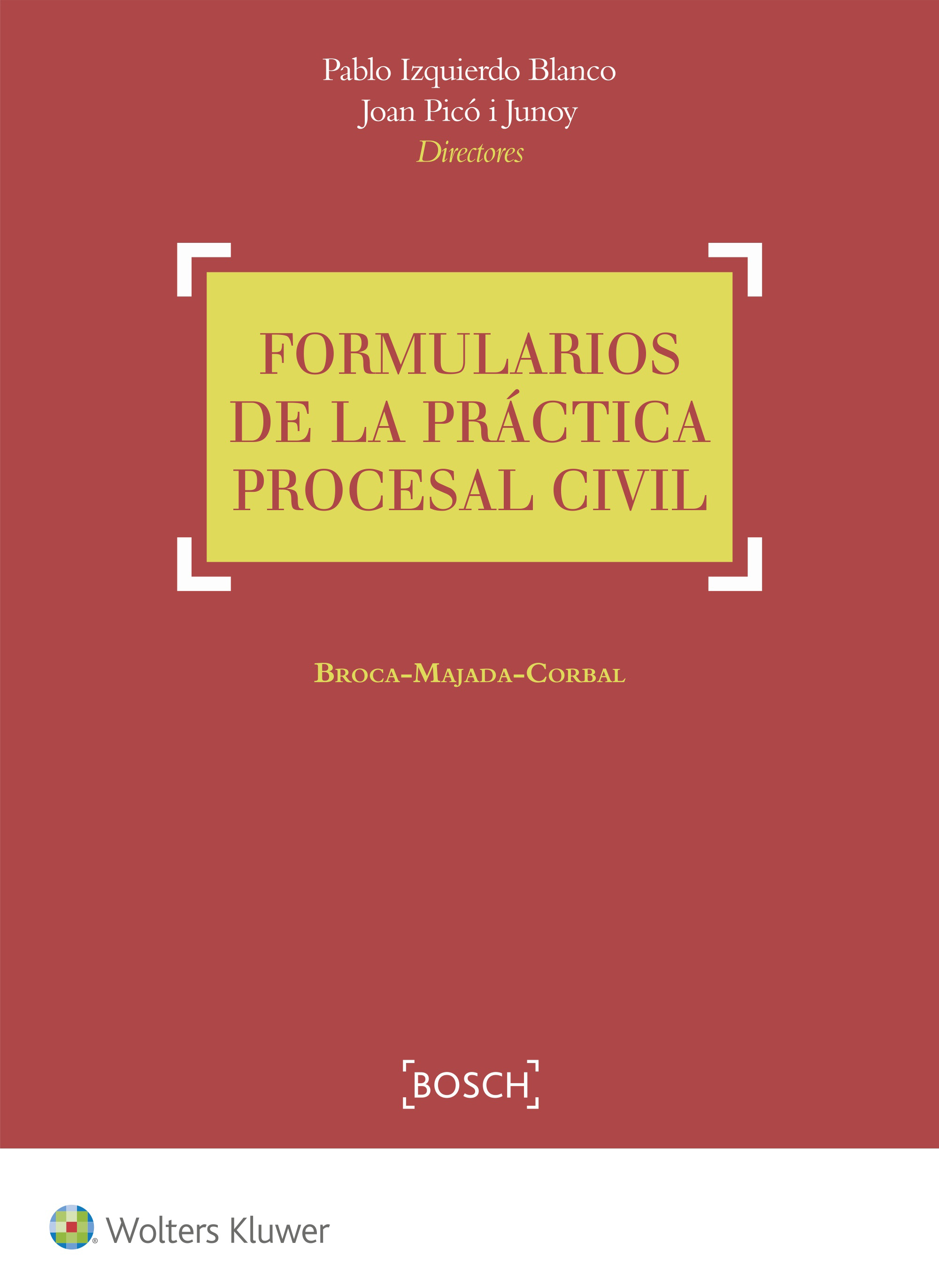 Formularios de la Práctica Procesal Civil ( Brocá-Majada-Corbal )