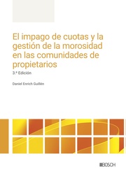 El impago de cuotas y la gestión de la morosidad en las comunidades de propietarios (3ª Edición 2024)