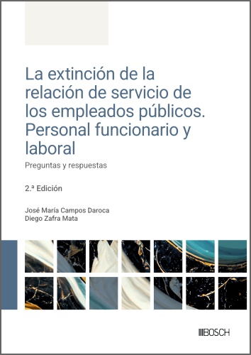 La extinción de la relación de servicio de los empleados públicos. Personal funcionario y laboral (2ª Edición)