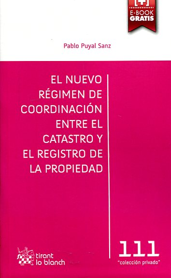 El nuevo régimen de coordinación entre el catastro y el registro de la propiedad 