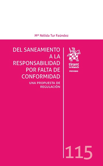 Del Saneamiento a la Responsabilidad por Falta de Conformidad. Una Propuesta de Regulación