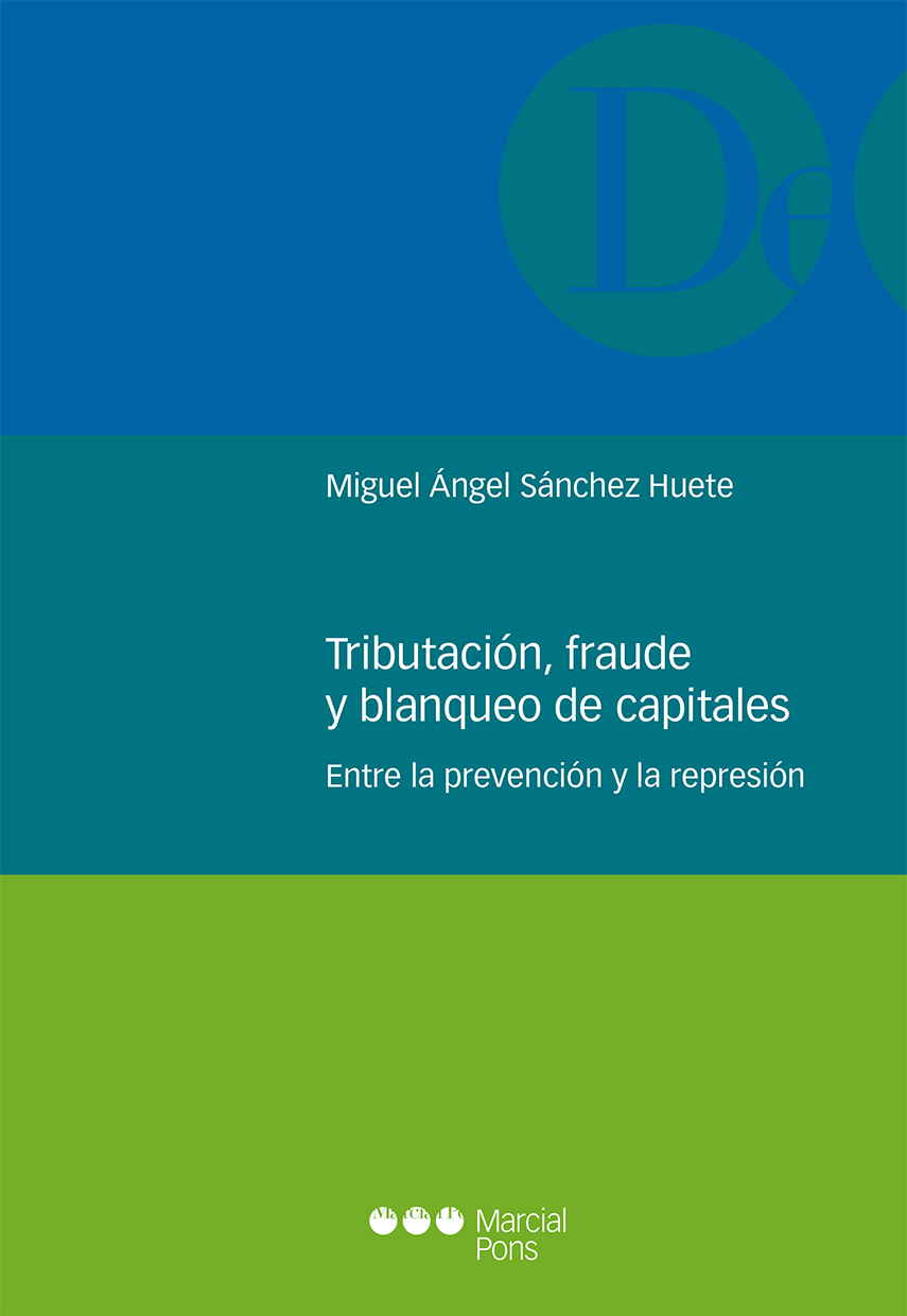 Tributación, fraude y blanqueo de capitales  - Entre la prevención y la represión