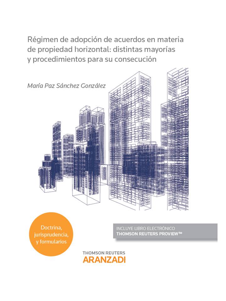 Régimen de adopción de acuerdos en materia de Propiedad Horizontal: Distintas mayorías y procedimientos para su consecución