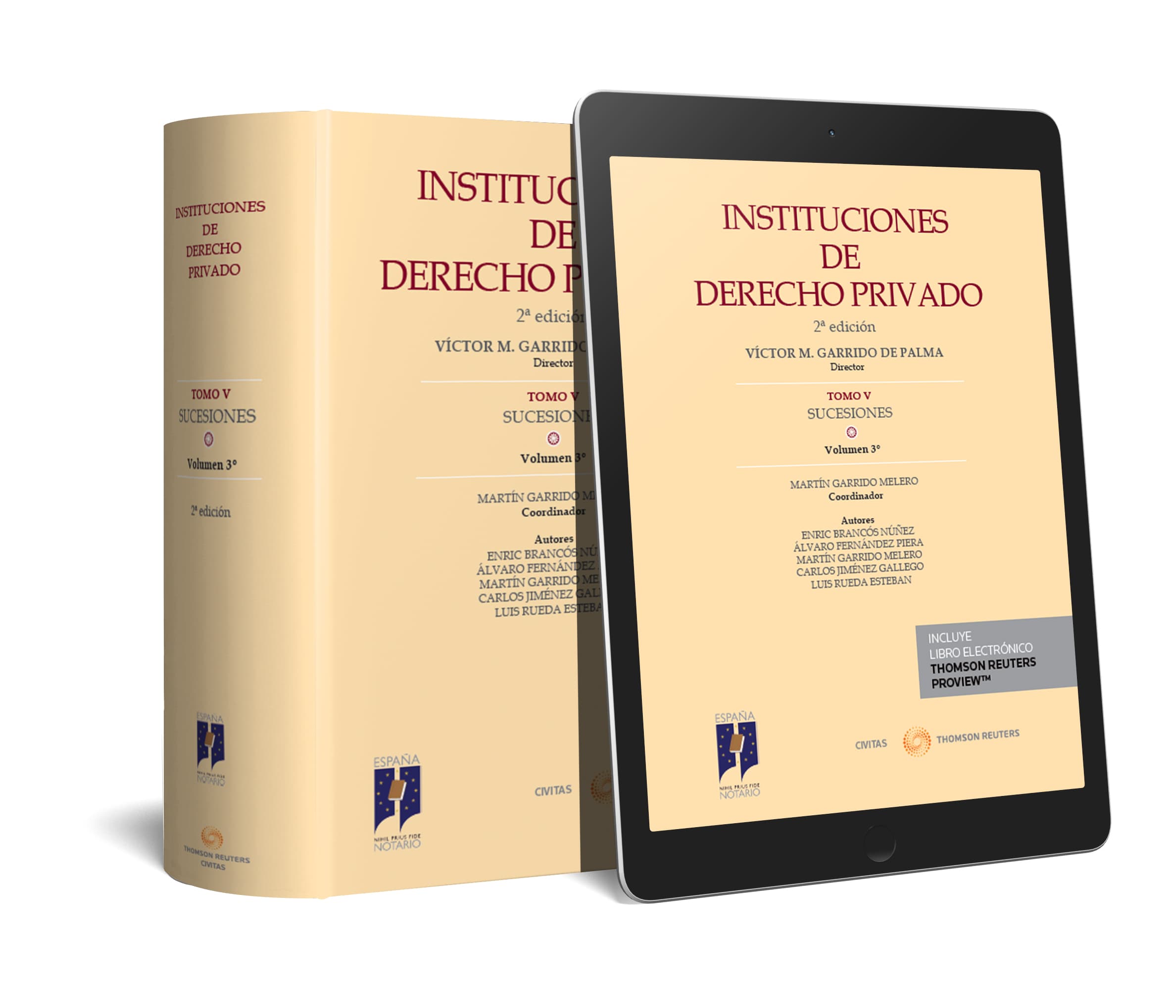Instituciones de Derecho Privado - Tomo V Sucesiones Volumen 3º - Testamentos y pactos sucesorios - Ineficacia de las disposiciones sucesorias (2ª Edición)