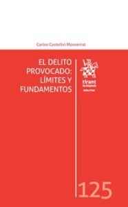 El Delito Provocado : Límites y Fundamentos
