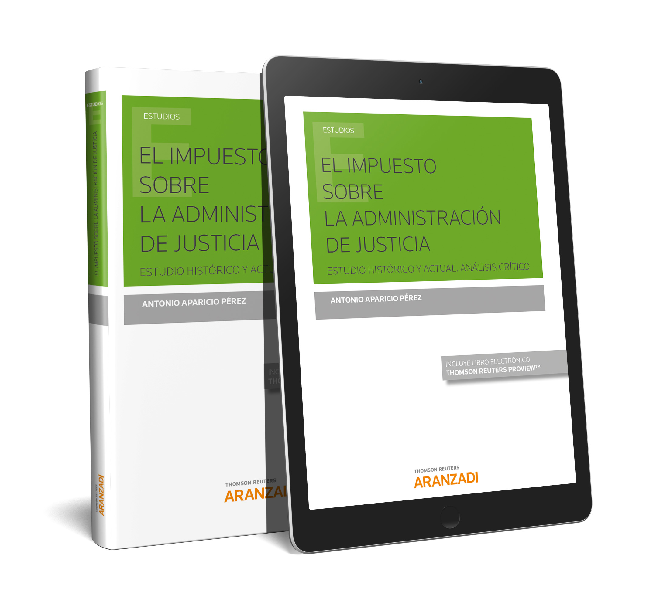El Impuesto sobre la Administración de Justicia - Estudio Histórico y Actual - Análisis Crítico