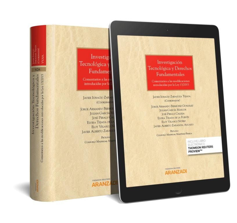 Investigación Tecnológica y Derechos Fundamentales - Comentarios a las modificaciones introducidas por la ley 13/2015