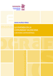 La Vivienda en la Comunidad Valenciana. Cuestiones Controvertidas