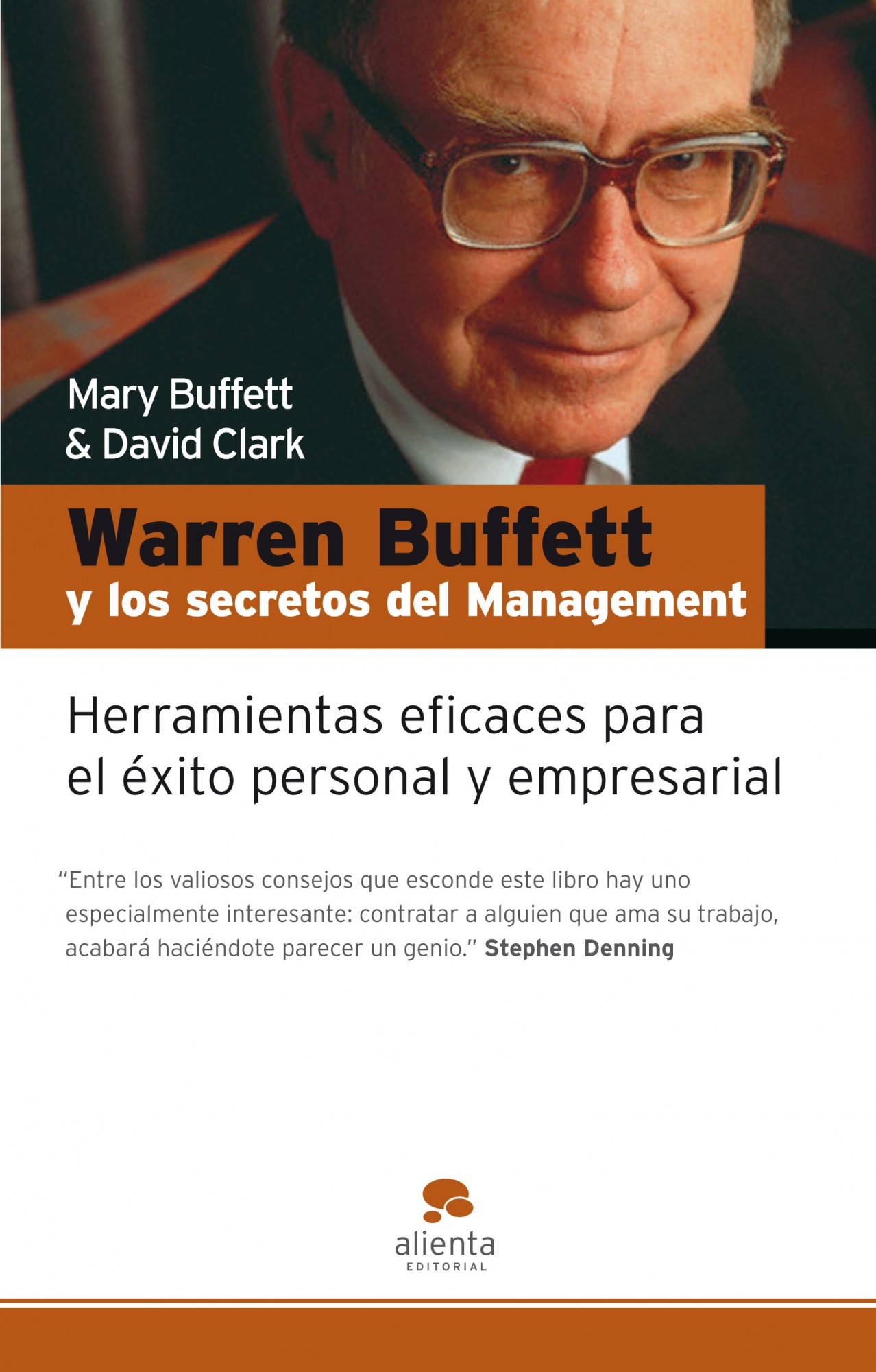 Warren Buffett y los secretos del Management . Herramientas para el éxito empresarial y personal