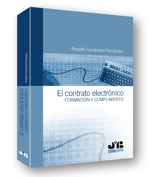 El contrato electrónico. Formación y cumplimiento