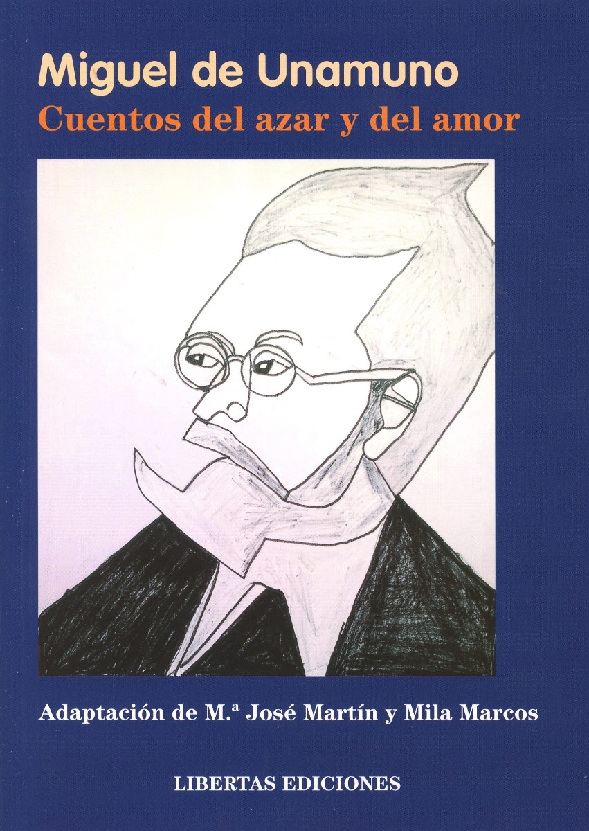 Miguel de Unamuno . Cuentos del azar y del amor