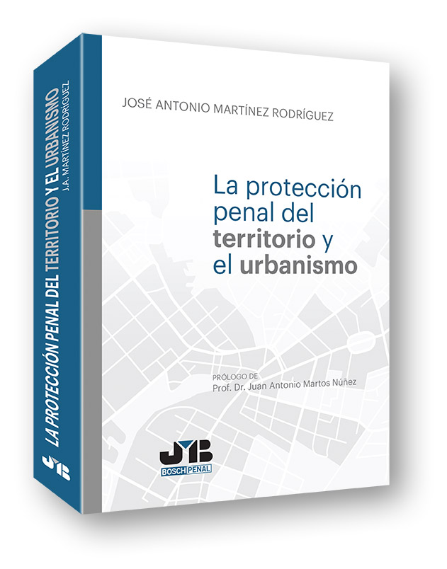 Protección penal del territorio y el urbanismo