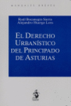 El Derecho Urbanístico del Principado de Asturias (3ª Edición)