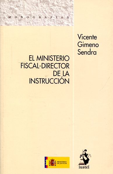 El Ministerio Fiscal Director de la Instrucción