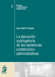 La Ejecución Subrogatoria de las Sentencias Contencioso - Administrativa