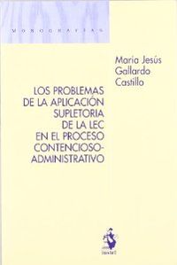 Los Problemas de la Aplicación Supletoria de la LEC en el Proceso Contencioso - Administrativo