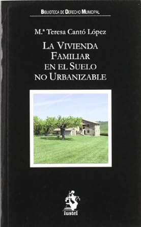 La Vivienda Familiar en el Suelo no Urbanizable