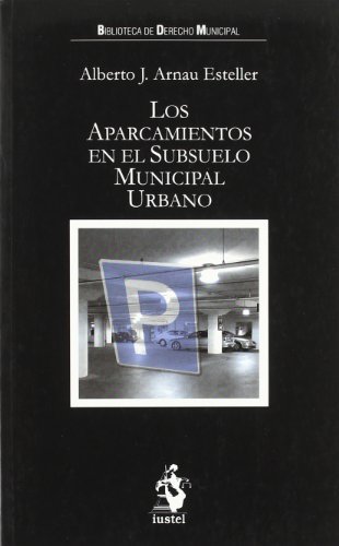 Los Aparcamientos en el Subsuelo Municipal Urbano