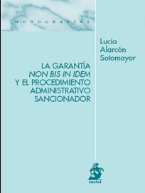 La Garantía NON BIS IN IDEM y el Procedimiento Administrativo Sancionador