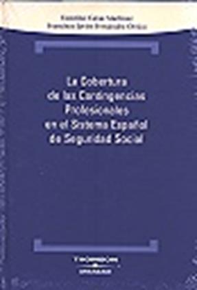 La cobertura de las contingencias profesionales en el sistema español de seguridad social