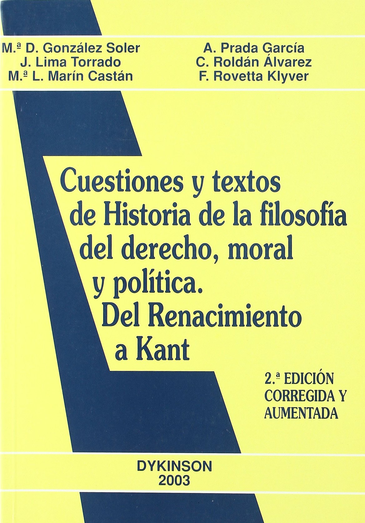 Cuestiones y textos de historia de la filosofía del derecho, moral y política. Del Renacimiento a Kant