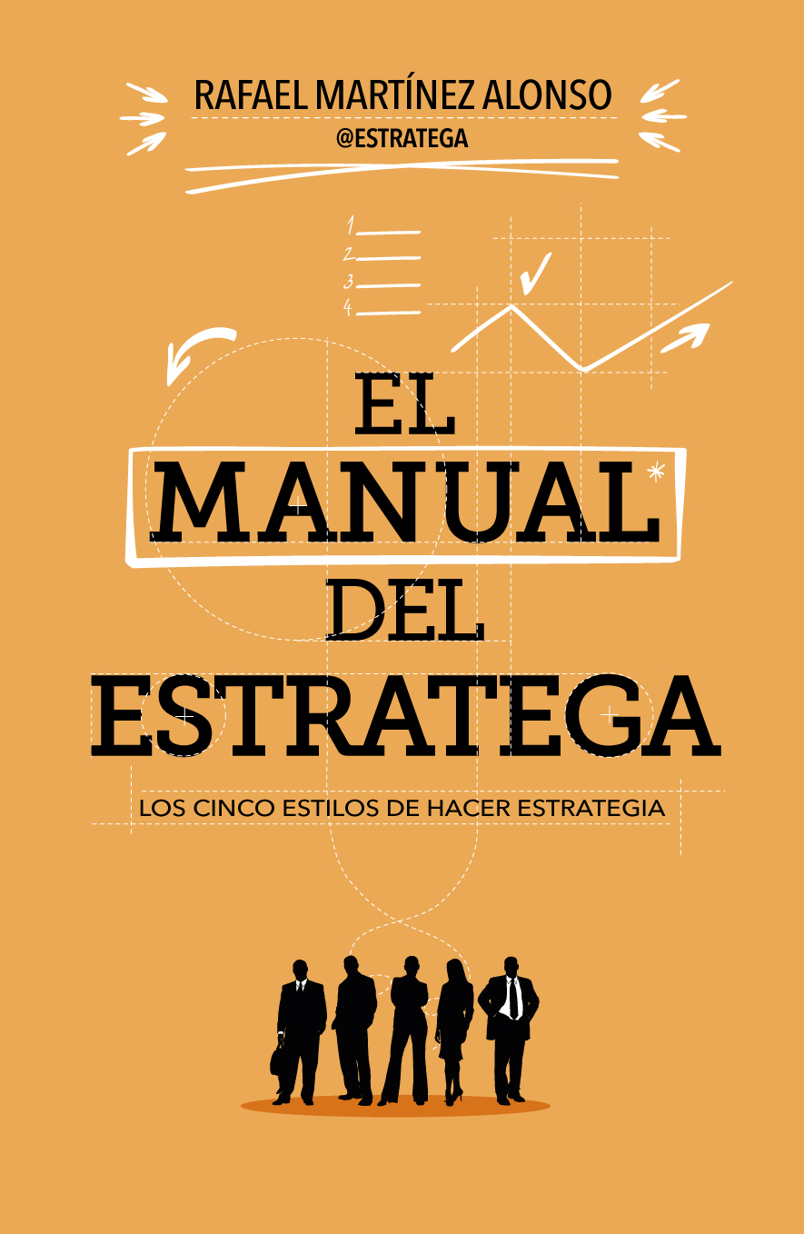 El manual del estratega: los cinco estilos de hacer estrategia 