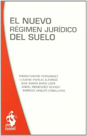 El Nuevo Régimen Jurídico del Suelo
