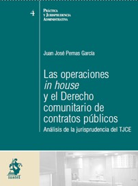 Las Operaciones In House y el Derecho Comunitario de Contratos Públicos. Análisis de la jurisprudencia del TJCE