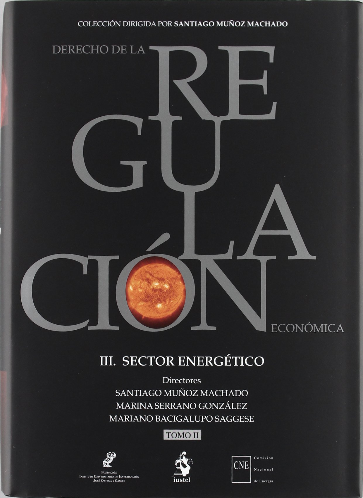 Derecho de la Regulación Económica. Tomo III . Sector energético - 2 Vols