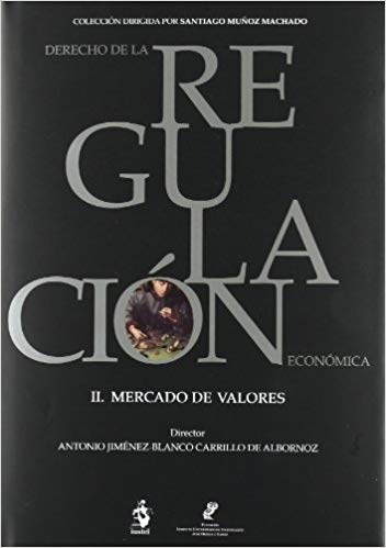 Derecho de la Regulación Económica. Tomo II . Mercado de Valores