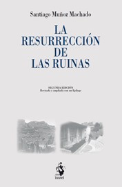 La Resurrección de las Ruinas (2ª Edición - Revisada y ampliada con un Epílogo)