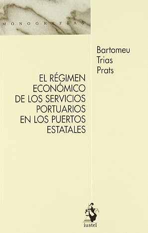 El Régimen Económico de los Servicios Portuarios en los Puertos Estatales