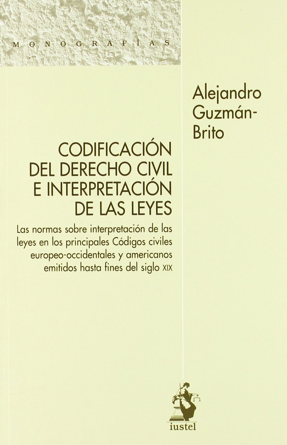 Codificación del Derecho Civil e Interpretación de las Leyes