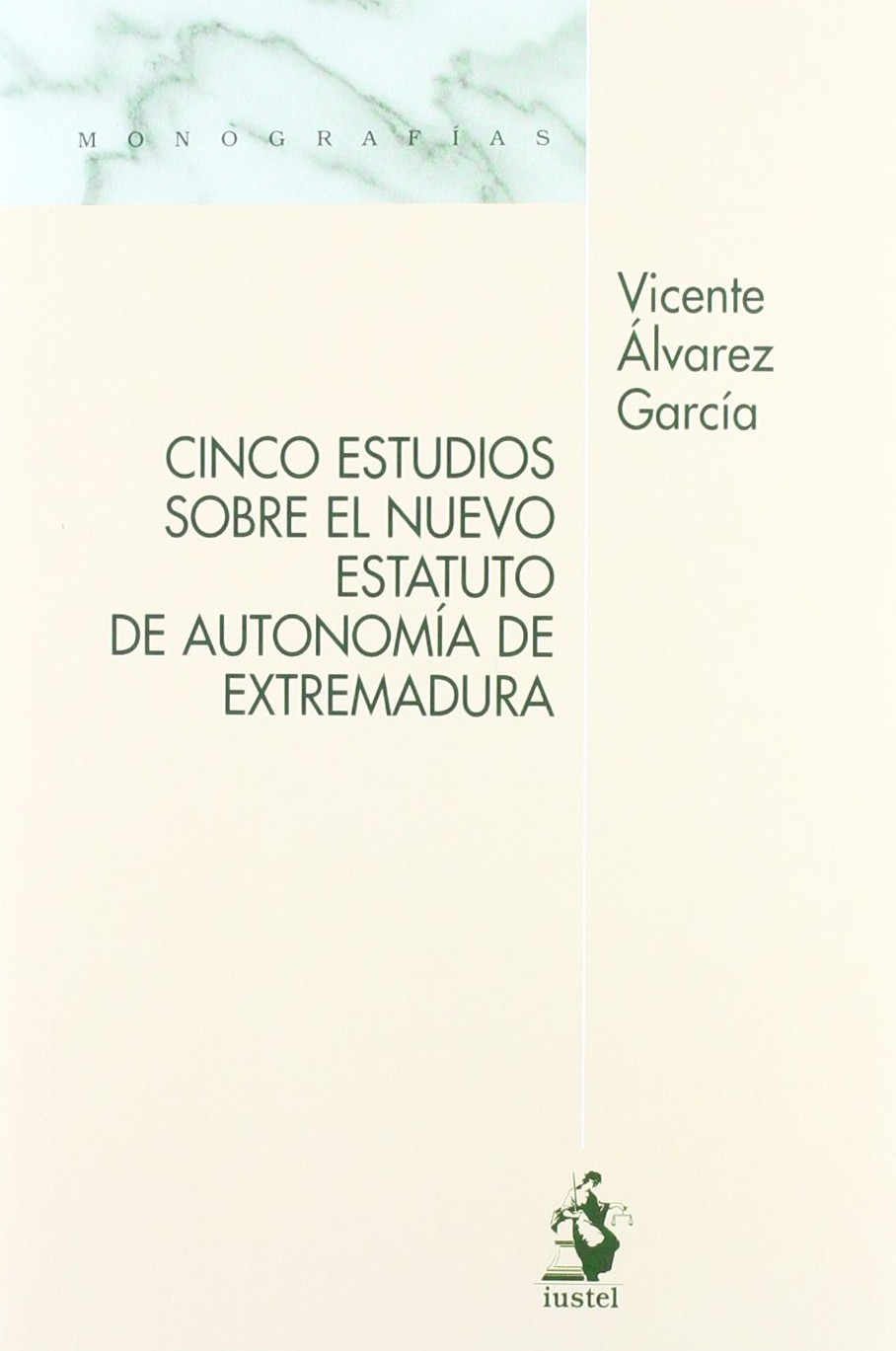 Cinco estudios sobre el nuevo Estatuto de Autonomía de Extremadura