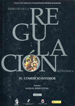 Derecho de la Regulación Económica. Tomo IX . Comercio Interior ( 2 Tomos )