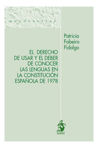 El derecho a usar y el deber de conocer las lenguas en la Constitución Española de 1978