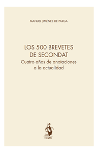 Los 500 brevetes de Secondat . Cuatro años de anotaciones a la actualidad
