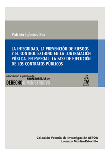 La integridad, la prevención de riesgos y el control externo en la contratación pública, en especial: La fase de ejecución de los contratos públicos