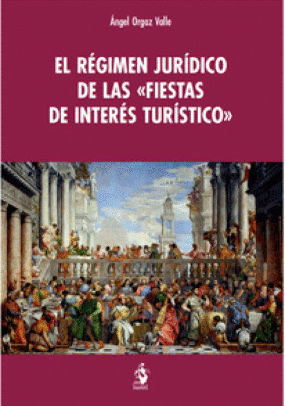 El régimen jurídico de las "fiestas de interés turístico"