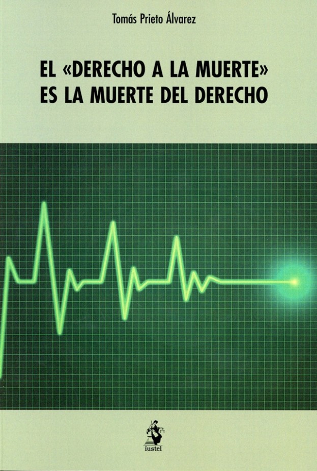 Derecho a la muerte" es la muerte del derecho