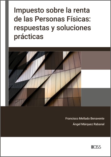 Impuesto sobre la renta de las Personas Físicas: respuestas y soluciones prácticas