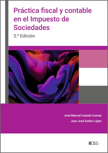 Práctica fiscal y contable en el Impuesto sobre Sociedades (3ª Edición)