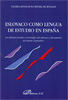 Eslovaco como lengua de estudio en España. Los sistemas fonético y fonológico del eslovaco y del español, un estudio contrastivo